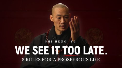 8 Rules For A Prosperous Life | Master Shi Heng Yi - Zen Den TV